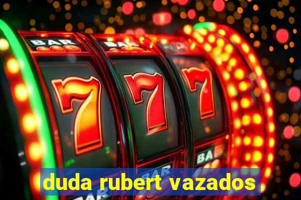 duda rubert vazados